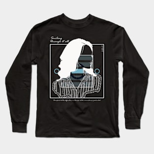 Smiling through it all version 6 Long Sleeve T-Shirt